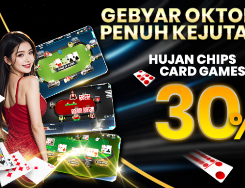 BONUS ROLLINGAN MINGGUAN HUJAN CHIPS OKTOBER UP TO 30% – CARD GAMES